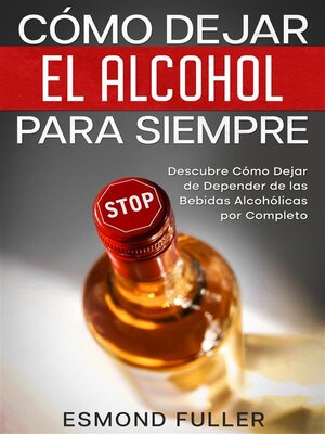 cover image of Cómo Dejar el Alcohol para Siempre